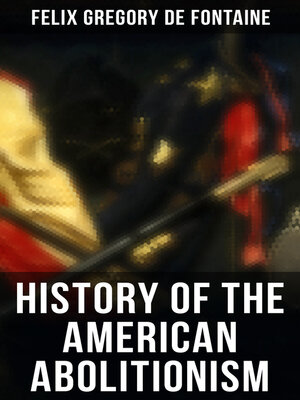 cover image of History of the American Abolitionism